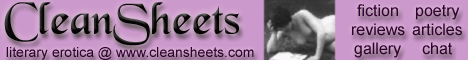 Clean Sheets - Online Erotic Magazine